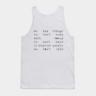 We buy things ... Tank Top